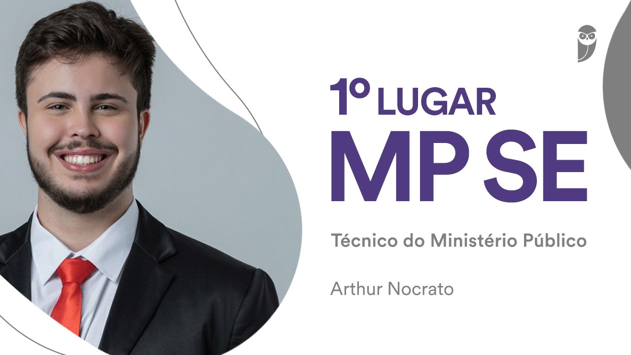 MP SE: Arthur Nocrato, aprovado em 1º lugar para Técnico - Área Administrativa