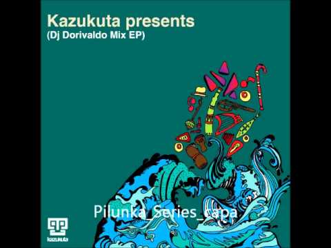 Dj Dorivaldo Mix feat. Dr Tchubi & Pé Quente - Tchamayka (DrumPrise Mix)