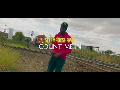 SelfMadeShawn Count Me In (Official Video)Shot by @etdproductions