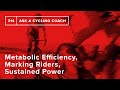 Metabolic Efficiency, Marking Riders, Sustained Power and More – Ask a Cycling Coach 314