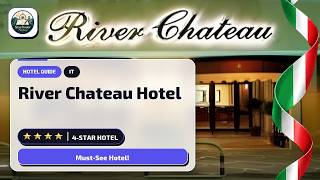 River Chateau Hotel Rome Review✨
