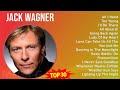 J A C K W A G N E R 2024 MIX Best Song Of All Time 1980s Music Top Adult Music