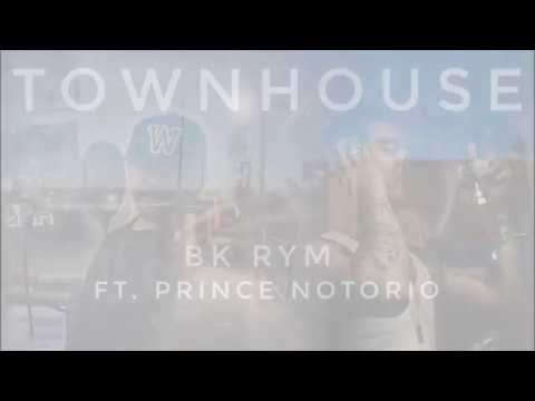 bk rym - town house ft. prince notorio