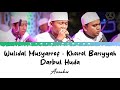Azzahir Wulidal Musyarrof Khoirol Bariyyah Darbul Huda Lirik Arab Latin