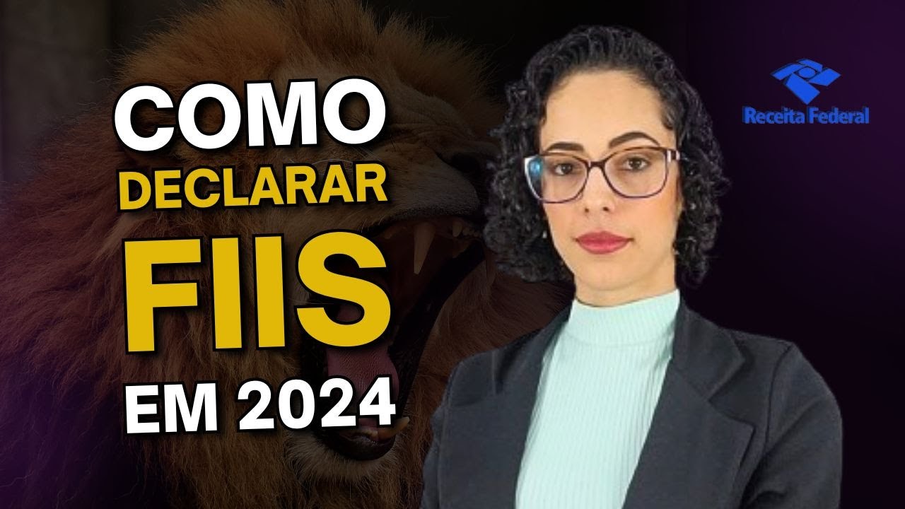 Como declarar Fundos Imobiliários em 2024