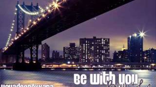 Be With You - Brutha [Download+Lyrics]