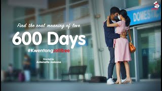 Kwentong Jollibee Valentine Series 2022: 600 DAYS