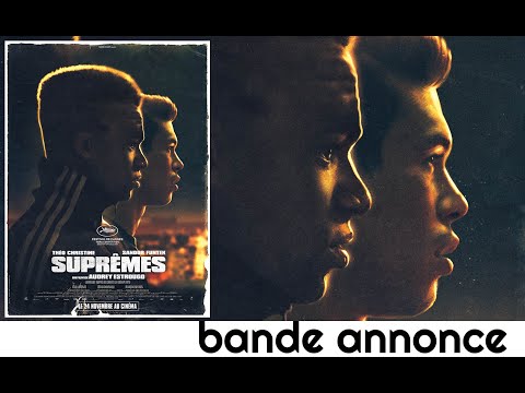 Suprêmes : bande-annonce 2 (Théo Christine, Sandor Funtek)