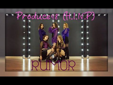 PRODUCE48 (H. I. N. P) - Rumor Dance Cover by O2X