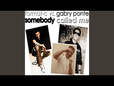 Somebody Called Me (Gabry Ponte Remix)