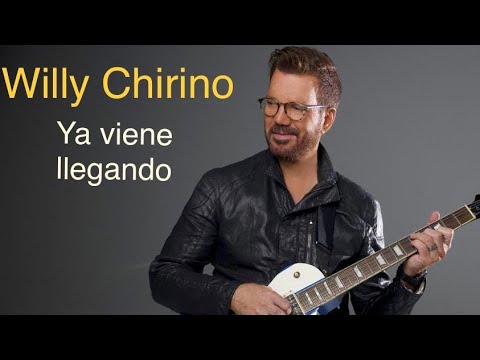 WILLY CHIRINO, Ya viene llegando ????????????2023 Éxito Musical