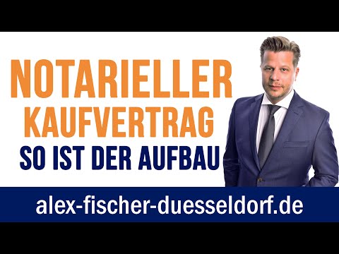 Notarieller Kaufvertrag für eine Immobilie - so ist er aufgebaut #36/99