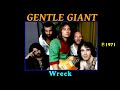 GENTLE GIANT - Wreck