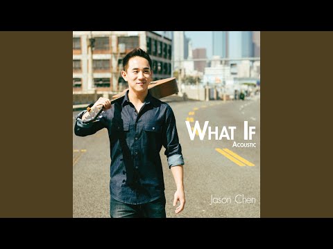 What If (acoustic) - Jason Chen