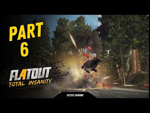 FlatOut 4: Total Insanity - PC - GAMEPLAY WALKTHROUGH - LONGPLAY - NO COMMENTARY - PART 6