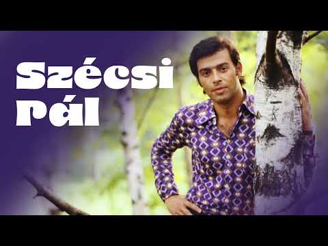 Best of Szécsi Pál (A távollét, Gedeon bácsi, Csak egy tánc volt, Egy szál harangvirág, Carolina)