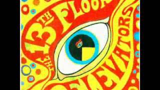 She Lives (In A Time Of Her Own) 13TH FLOOR ELEVATORS.wmv