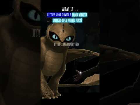 what if tho? • sand wraith edit • #httyd1 #whatif #httydfandom #edit