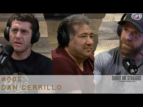 A RAW Authentic Conversation with Dan Cerrillo - Shoot Me Straight #005