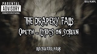 OPETH - THE DRAPERY FALLS (LYRICS ON SCREEN)