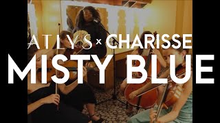 Misty Blue (Dorothy Moore cover) - ATLYS + Charisse