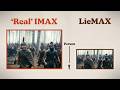 Real IMAX Vs LieMAX Which Do You Have