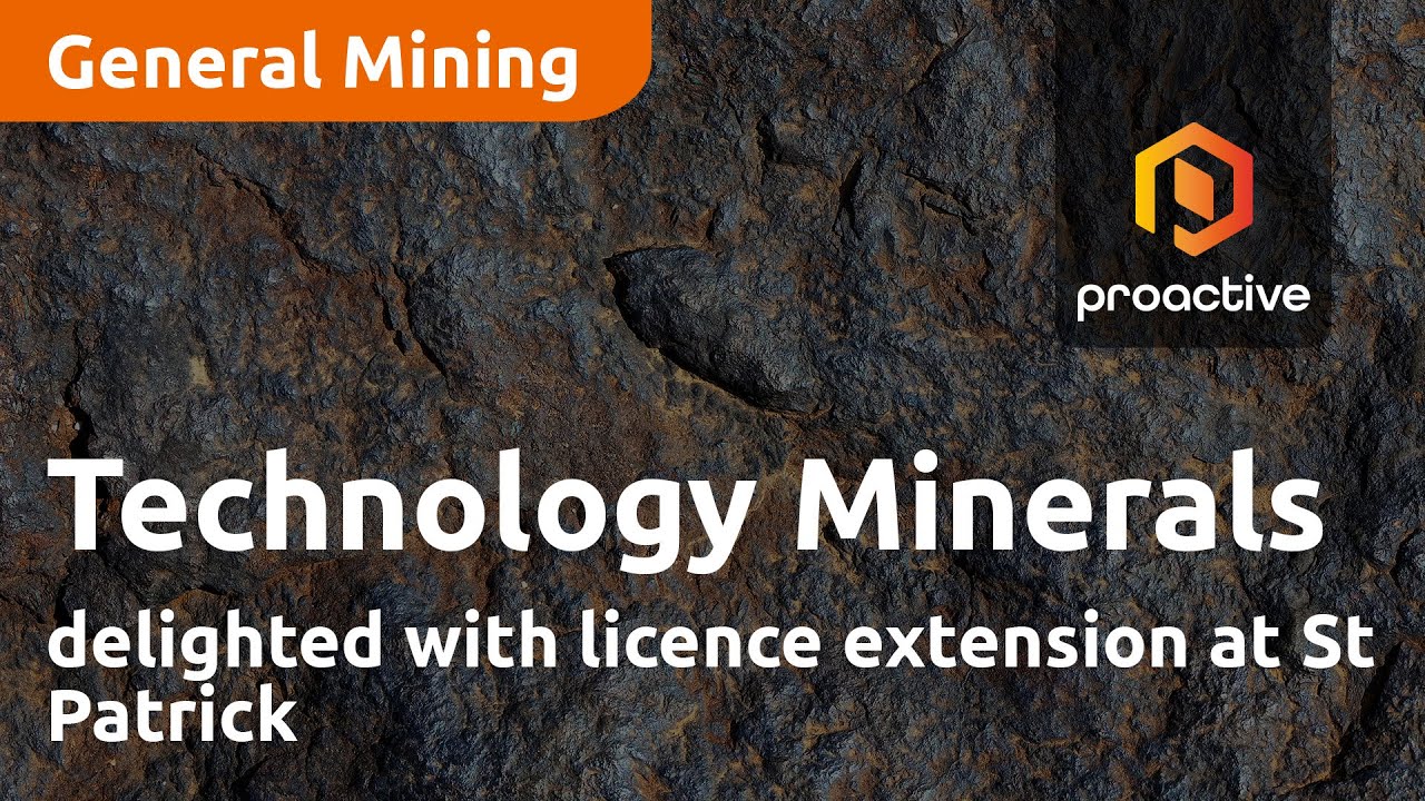 Technology Minerals delighted with licence extension at St Patrick