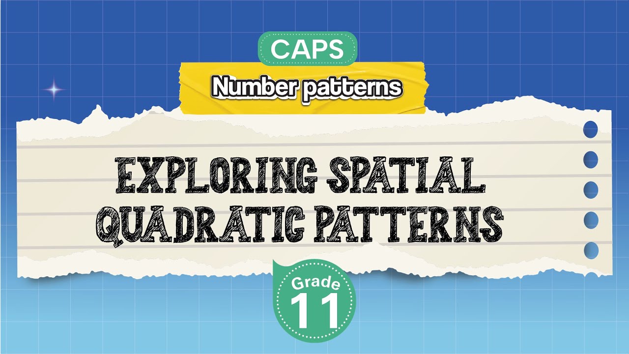 [GRADE 11] Exploring Spatial Quadratic Patterns