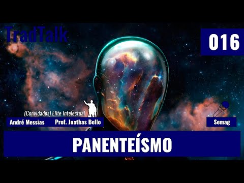 TradTalk Podcast #016 - Panenteísmo ft. Dr. Joathas Bello