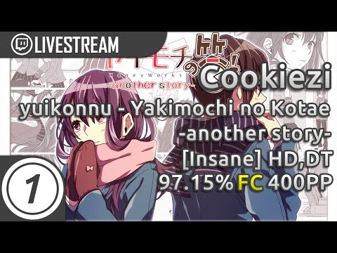 Cookiezi | yuikonnu - Yakimochi no Kotae -another story- [Insane] +HD,DT | FC 97.15% 400pp #1