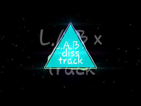 L.A.B #diss track.