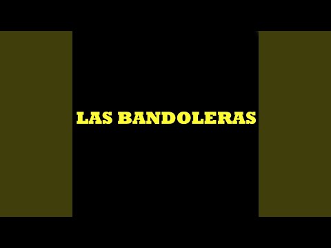 Las Bandoleras
