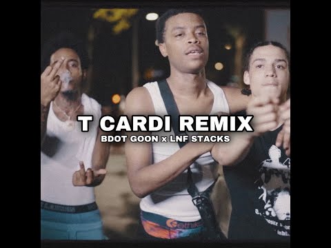 BDot Goon Feat. LNF Stacks - TCardi [Remix] (Official Video)