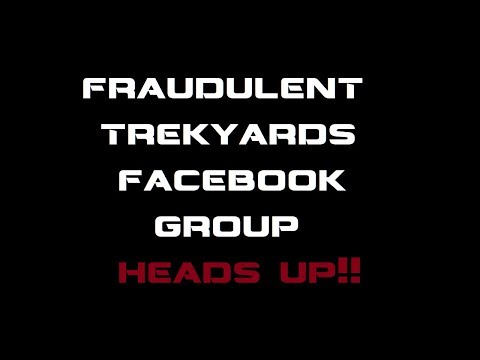 FAKE TREKYARDS PAGE ON FACEBOOK - HEADS UP!!