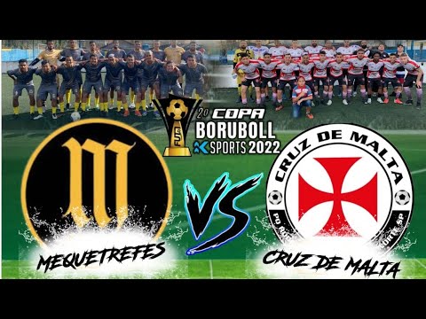 Mequetrefes x Cruz de Malta *FINAL* - Copa Boruboll 2022.