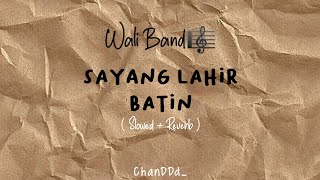 Download lagu sayang lahir batin,wali band (slowed   reverb) mp3