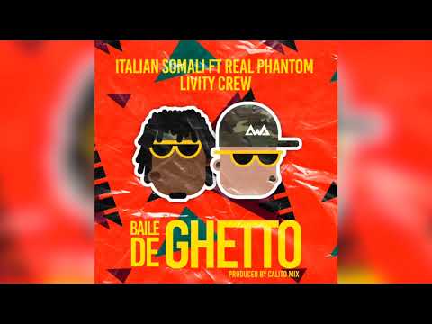 Italian Somali Feat. Real Phantom y Livity Crew - (Baile de ghetto) (Video lirics)