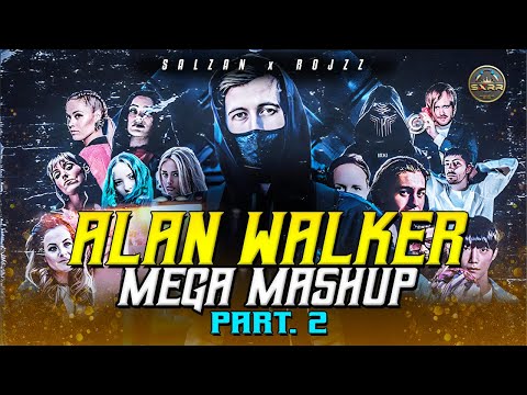 Alan Walker Mega Mashup Part 2 | Salzan x RojzZ | Better Off x Faded x Alone | Best of Alan Walker