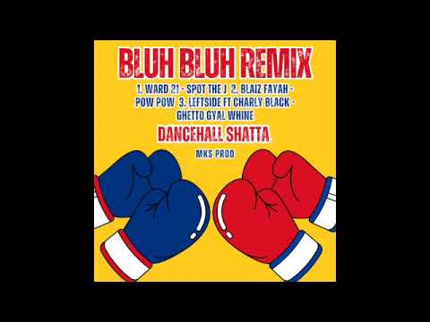 LEFTSIDE FT CHARLY BLACK - GHETTO GYAL WHINE - BLUH BLUH REMIX - MKS PROD