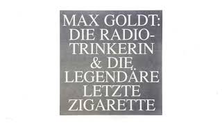 Max Goldt - Die Radiotrinkerin