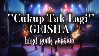 Download lagu GEISHA - CUKUP TAK LAGI | COVER VERSION - HARD ROCK | Male Vocal - By. Gazhela mp3