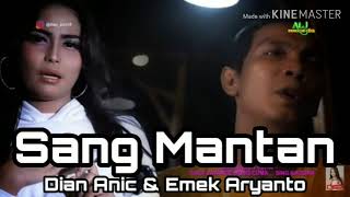 Download lagu Lagu Sang Mantan Dian Anic ft Emek Aryanto mp3 Download lagu Lagu Sang Mantan Dian Anic ft Emek Aryanto mp3