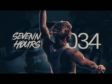 Sevenn Hours - Episode #034