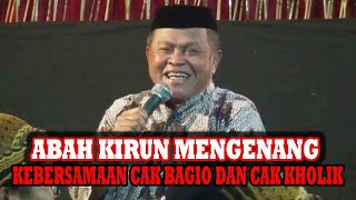 Download lagu ABAH KIRUN MENGENANG MASA LALU BERSAMA CAK BAGIO DAN CAK KHOLIK mp3