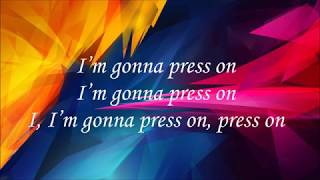 Press On (by Mandisa) with Lyrics