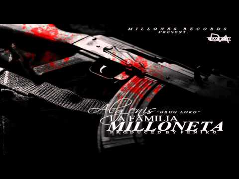 Algenis Drug Lord - La Familia Milloneta (Prod.By Feniko)
