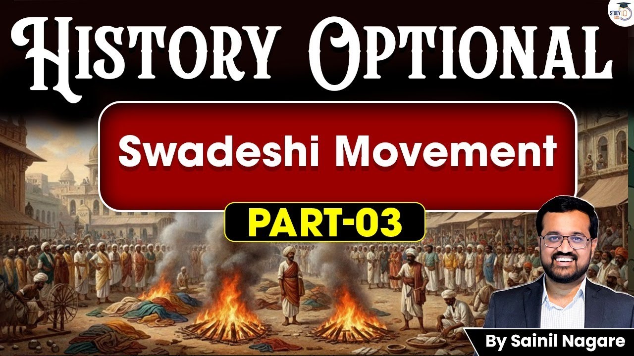 Swadeshi Movement (Part 3) | History Optional | Sainil Sir | StudyIQ IAS