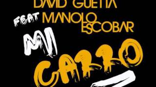 DAVID GUETTA FEAT MANOLO ESCOBAR.- MI CARRO