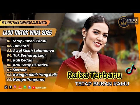 Raisa, Barsena Bestandhi - AWAL KISAH SELAMANYA | TETAP BUKAN KAMU || LAGU POP TERPOPULER 2025