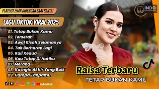 Download lagu Raisa, Barsena Bestandhi  - AWAL KISAH SELAMANYA | TETAP BUKAN KAMU || LAGU POP TERPOPULER 2025 mp3